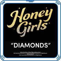 Honey Girls "Diamonds" Song