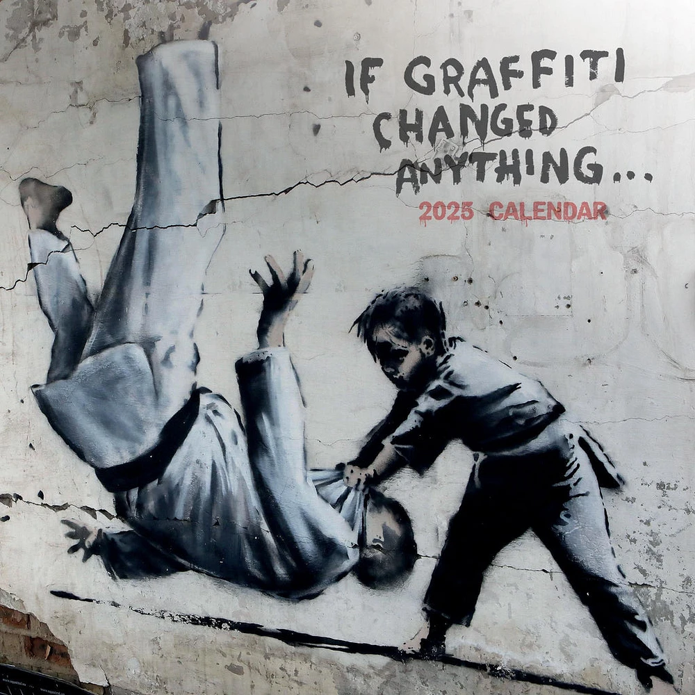 Banksy If Graffiti Changed Anything Wall Calendar