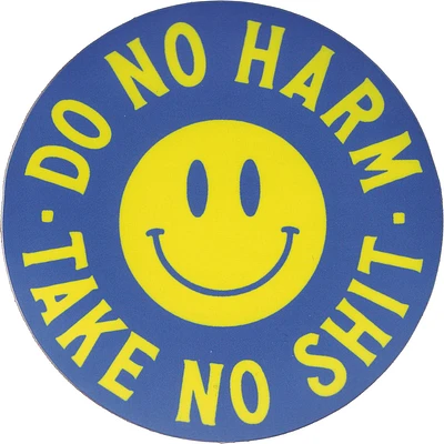 Do No Harm Take No Shit Vinyl Sticker