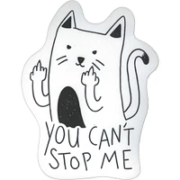 You Cant Stop Me Cat Vinyl Sticker