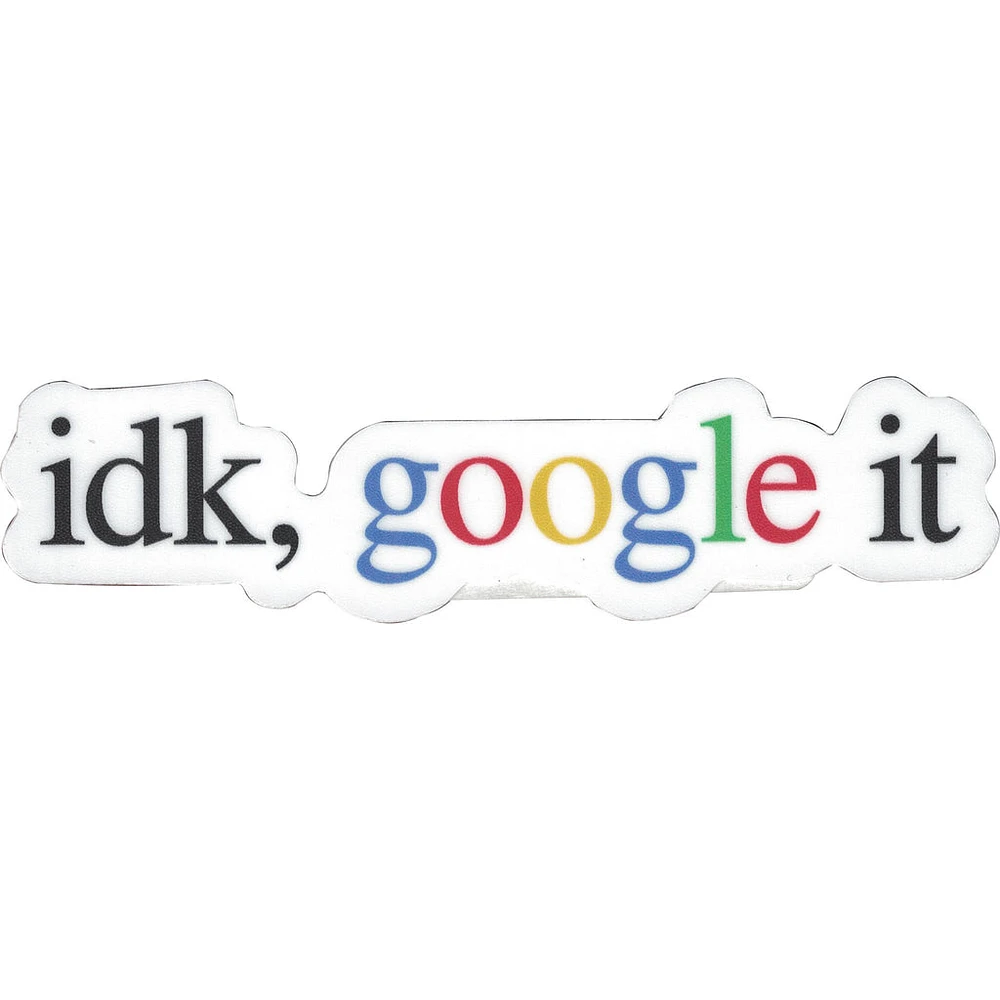 idk google it Vinyl Sticker