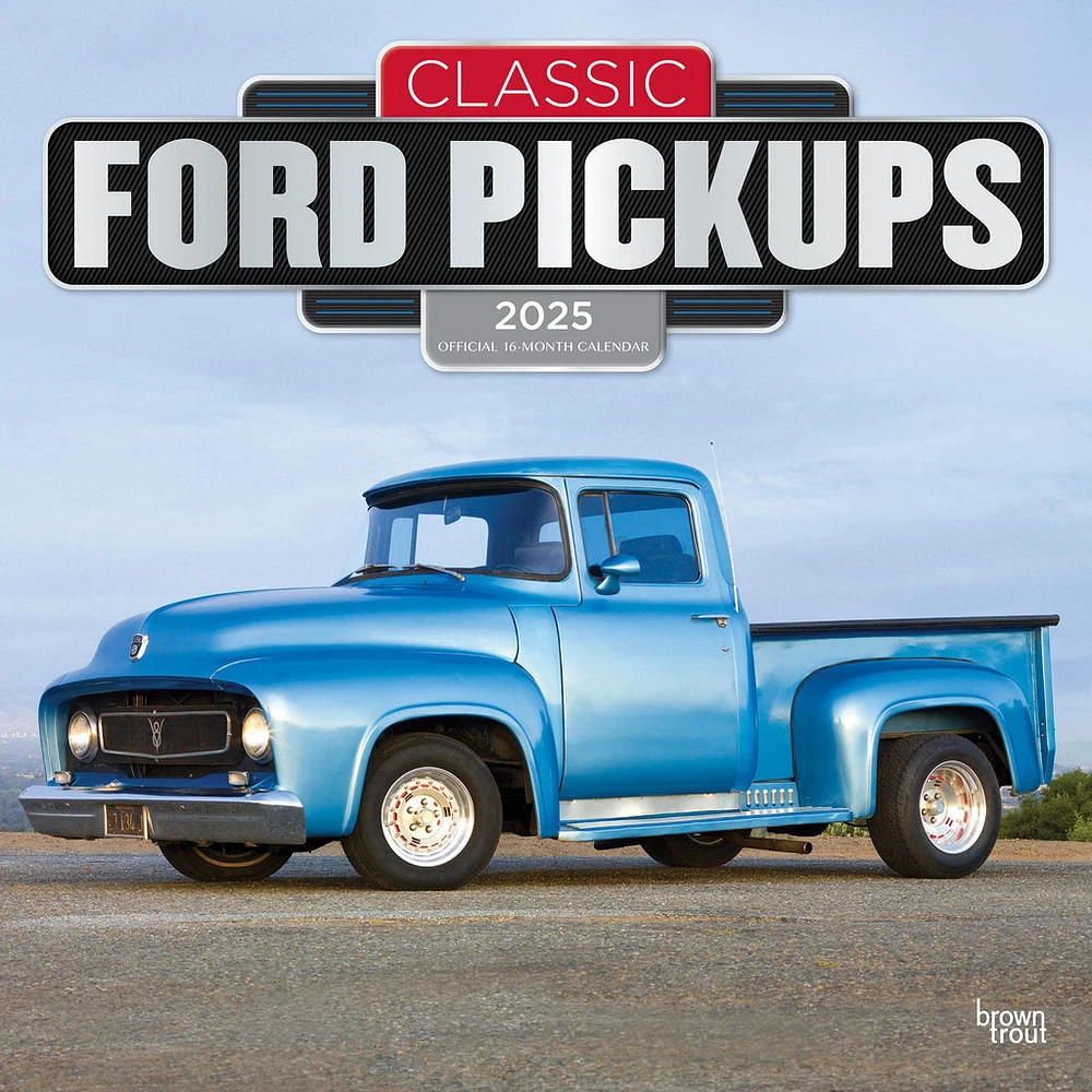 Ford Pickups Classic Wall 2025 Calendar