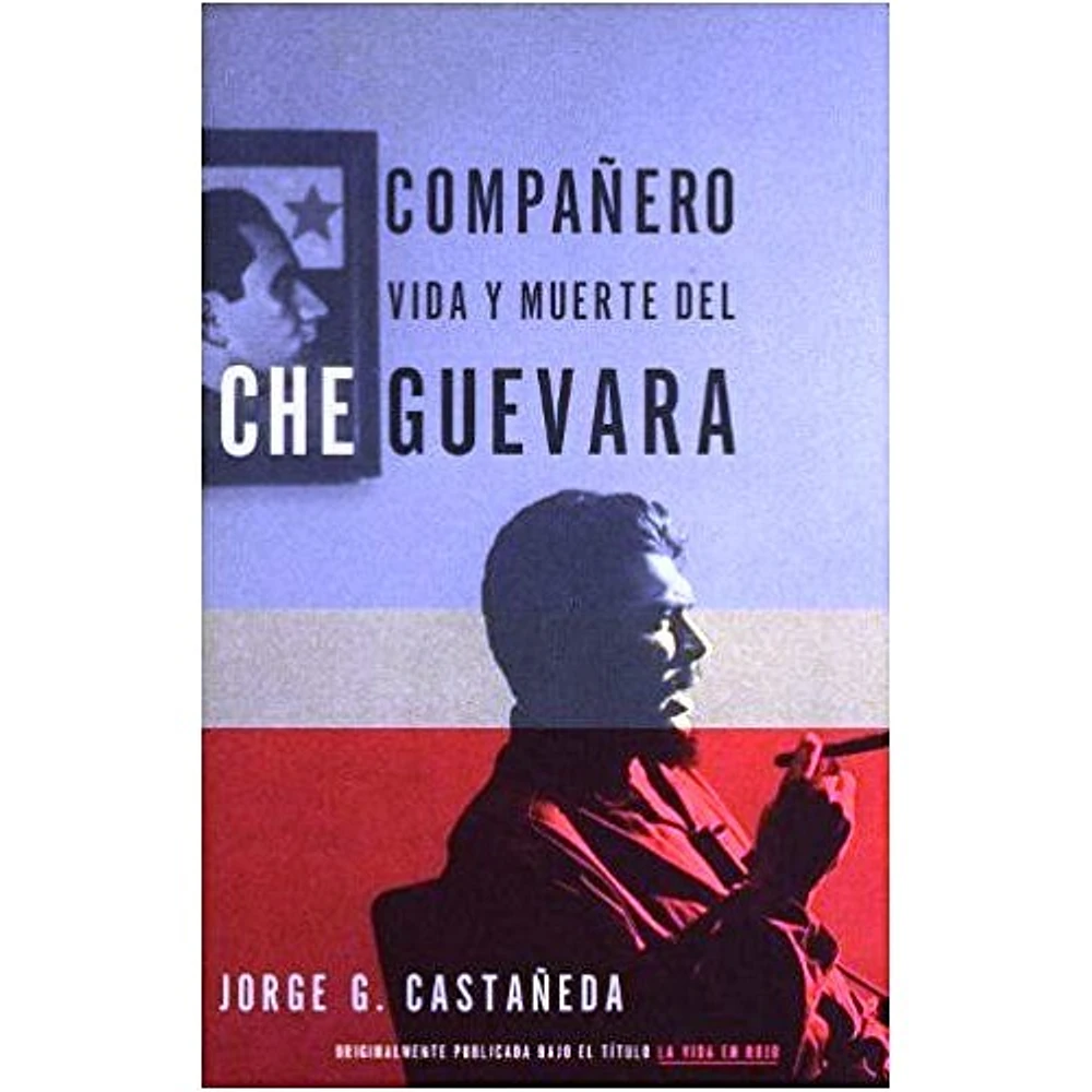 COMPAÑERO VIDA Y MUERTE DEL CHE GUEVARA