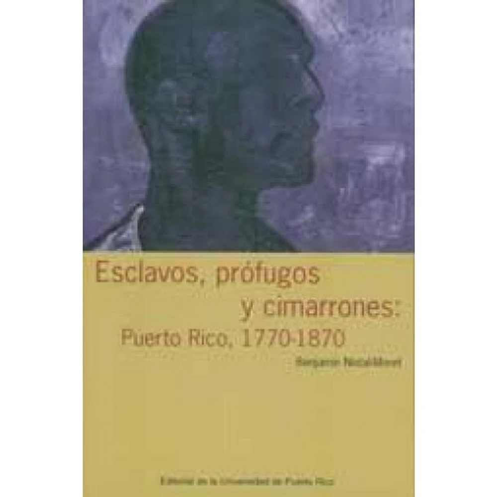 ESCLAVOS, PROFUGOS Y CIMARRONES