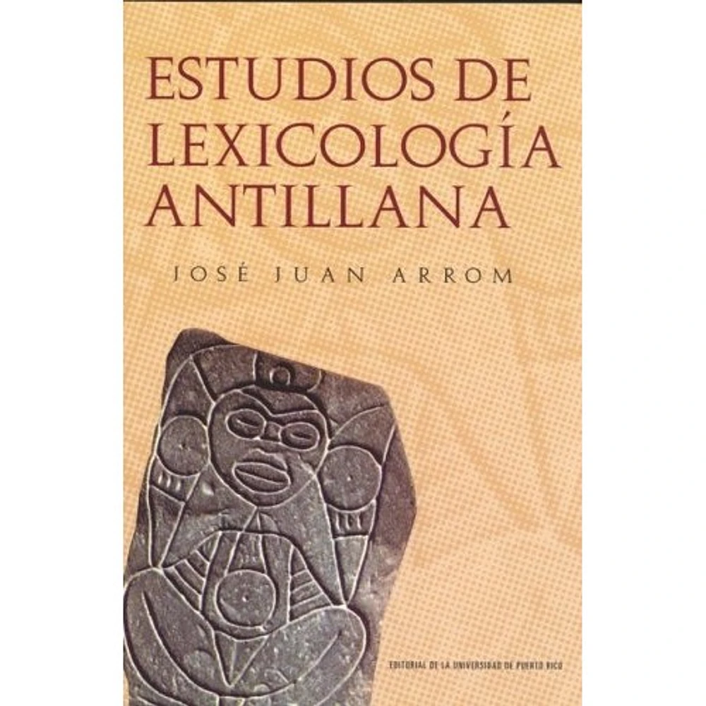 ESTUDIOS DE LEXICOLOGIA ANTILLANA