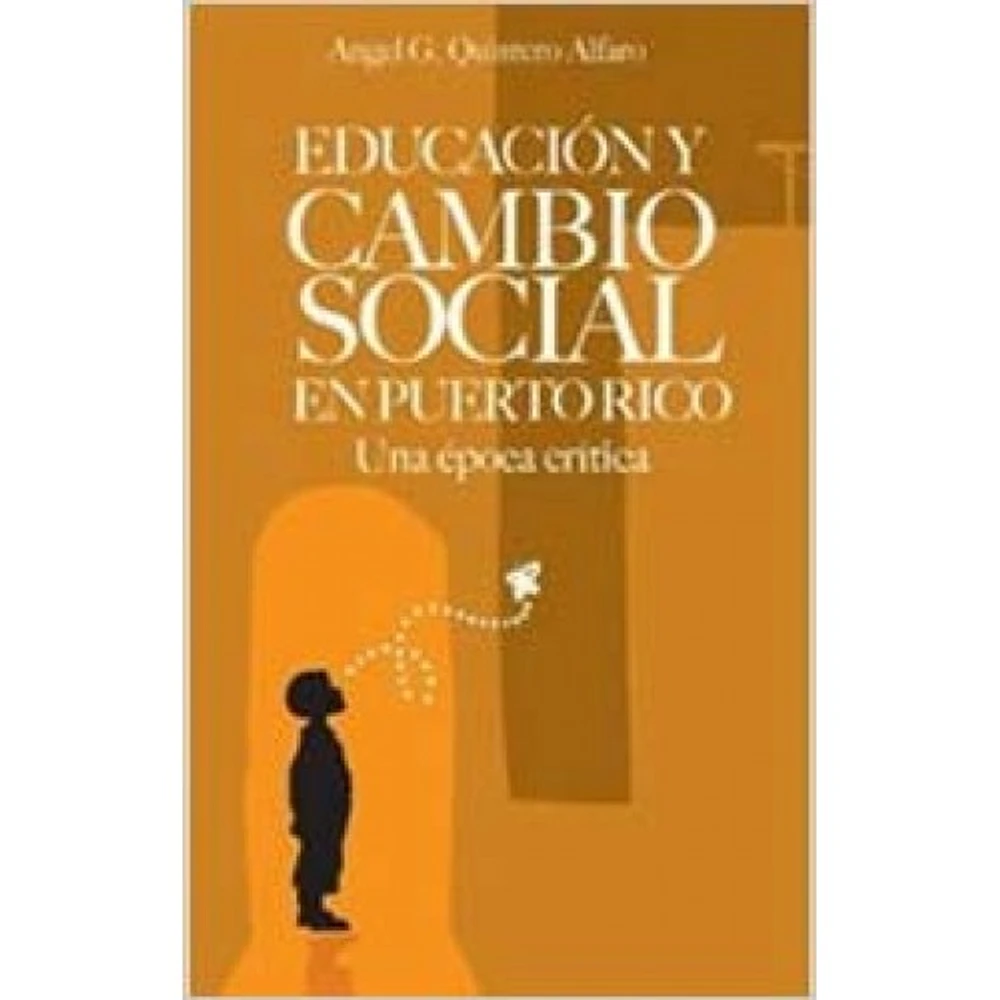 EDUCACION Y CAMBIO SOCIAL EN PR