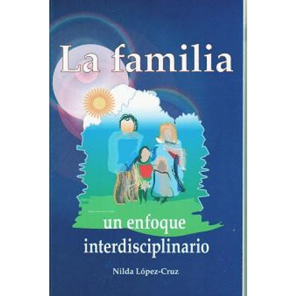 LA FAMILIA UN ENFOQUE INTERDISCIPLINARIO