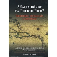 HACIA DONDE VA PUERTO RICO?