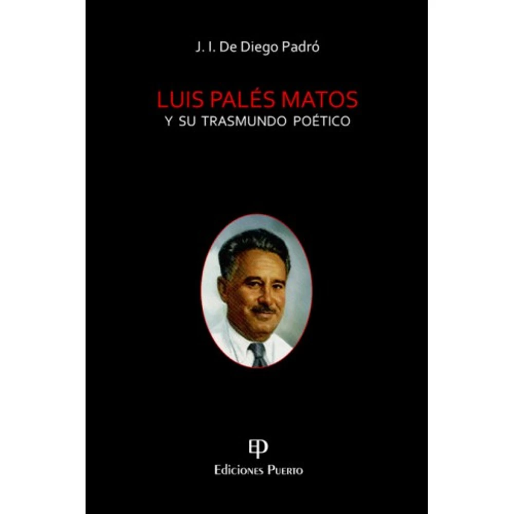 LUIS PALES MATOS Y SU TRASMUNDO POETICO