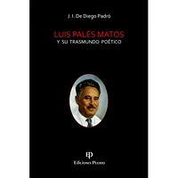 LUIS PALES MATOS Y SU TRASMUNDO POETICO