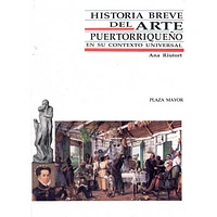 HISTORIA BREVE DEL ARTE PUERTORRIQUEÑO