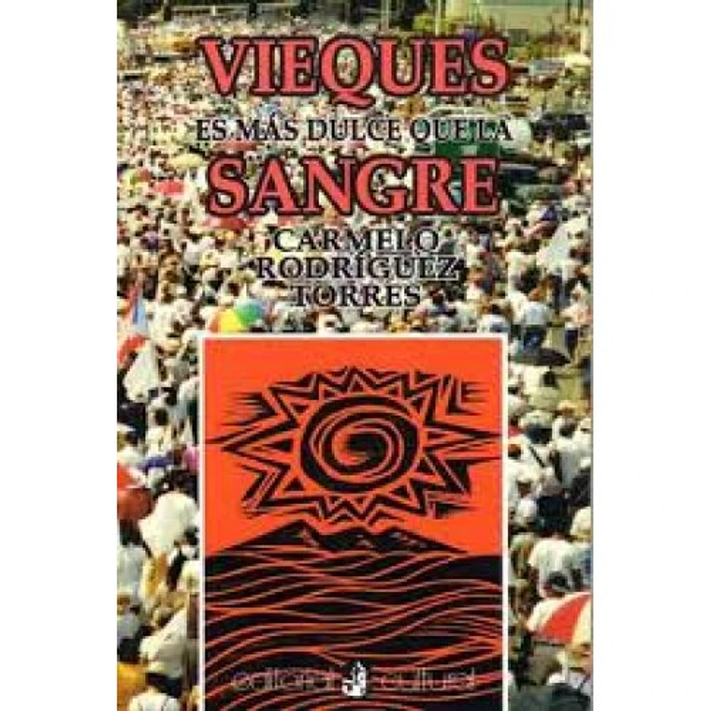 VIEQUES ES MAS DULCE QUE LA SANGRE