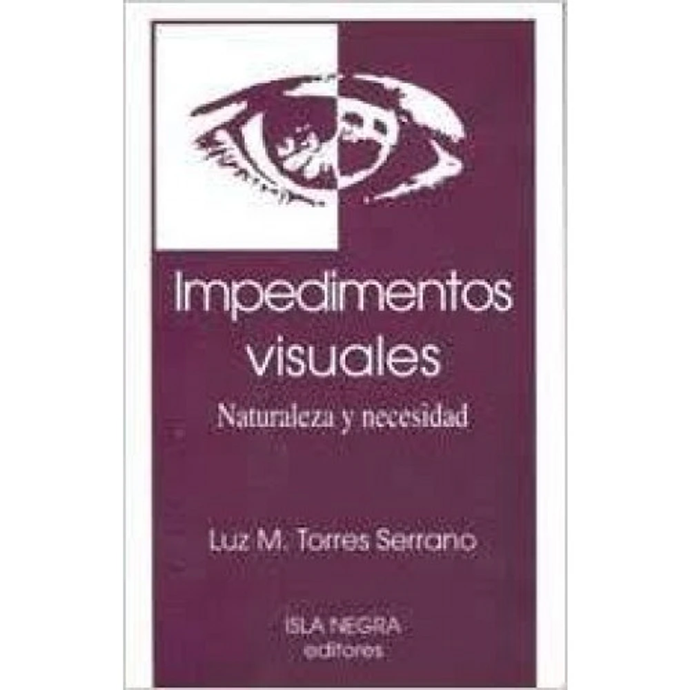 IMPEDIMENTOS VISUALES: NATURALEZA Y NECE