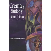 CREMA Y SUDOR Y VINO TINTO