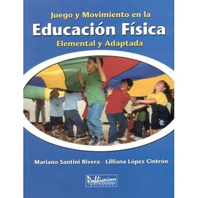 JUEGO Y MOVIMIENTO EN LA EDUCACION FISIC