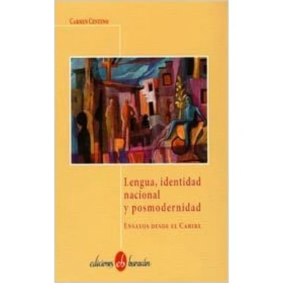 LENGUA, IDENTIDAD NACIONAL Y POSMODERNID