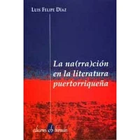 LA NARRACION EN LA LITERATURA PUERTORRIQ