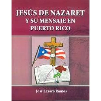 JESUS DE NAZARET Y SU MENSAJE EN PR