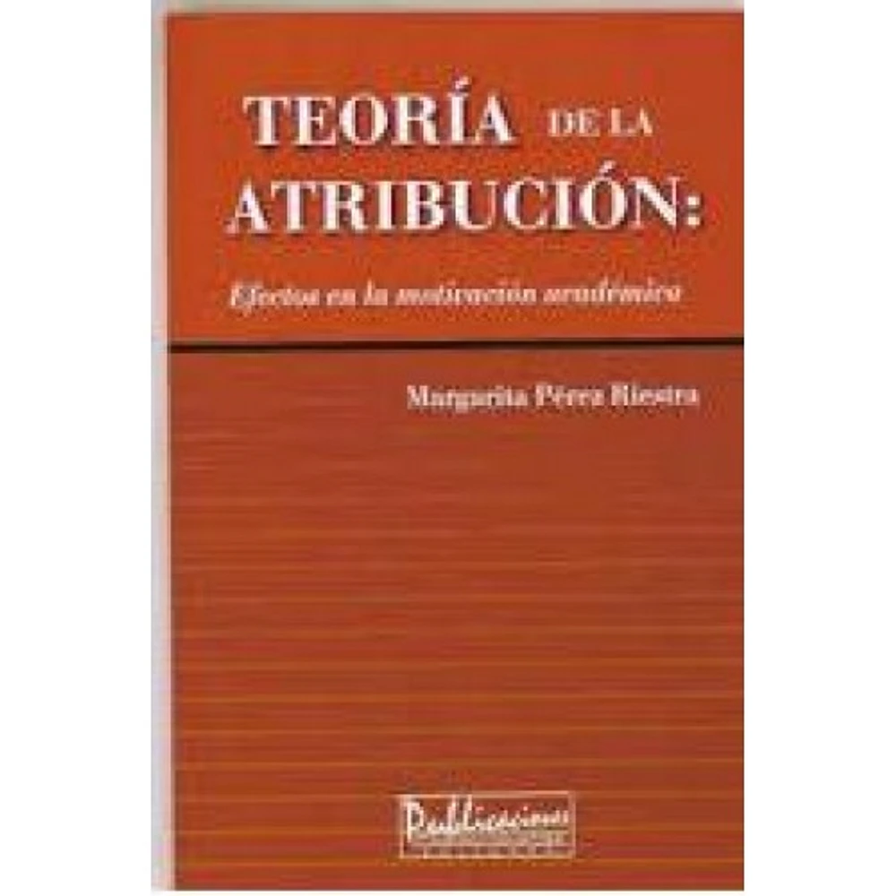 TEORIA DE LA ATRIBUCION: EFECTOS EN LA A