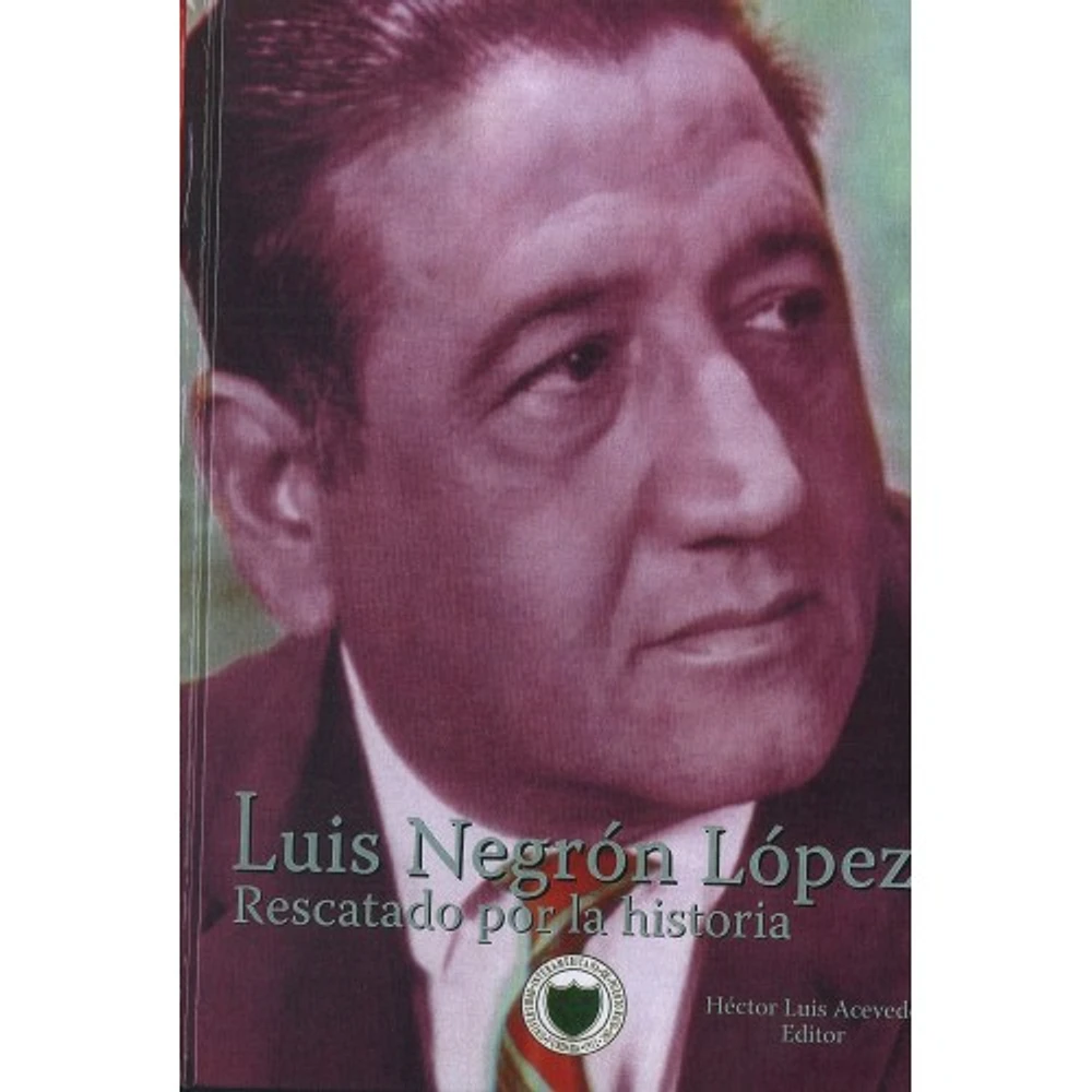 LUIS NEGRON LOPEZ RESCATADO POR LA HIST