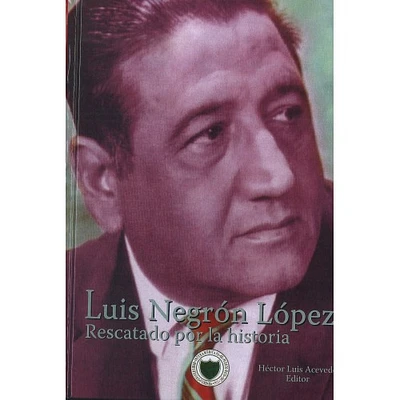 LUIS NEGRON LOPEZ RESCATADO POR LA HIST