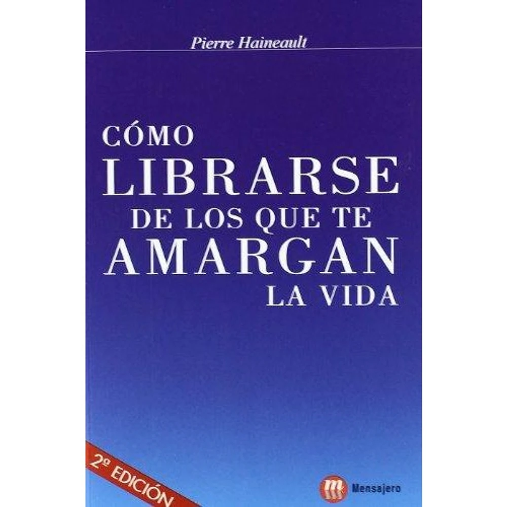 COMO LIBRARSE DE LOS QUE TE AMARGAN LA V