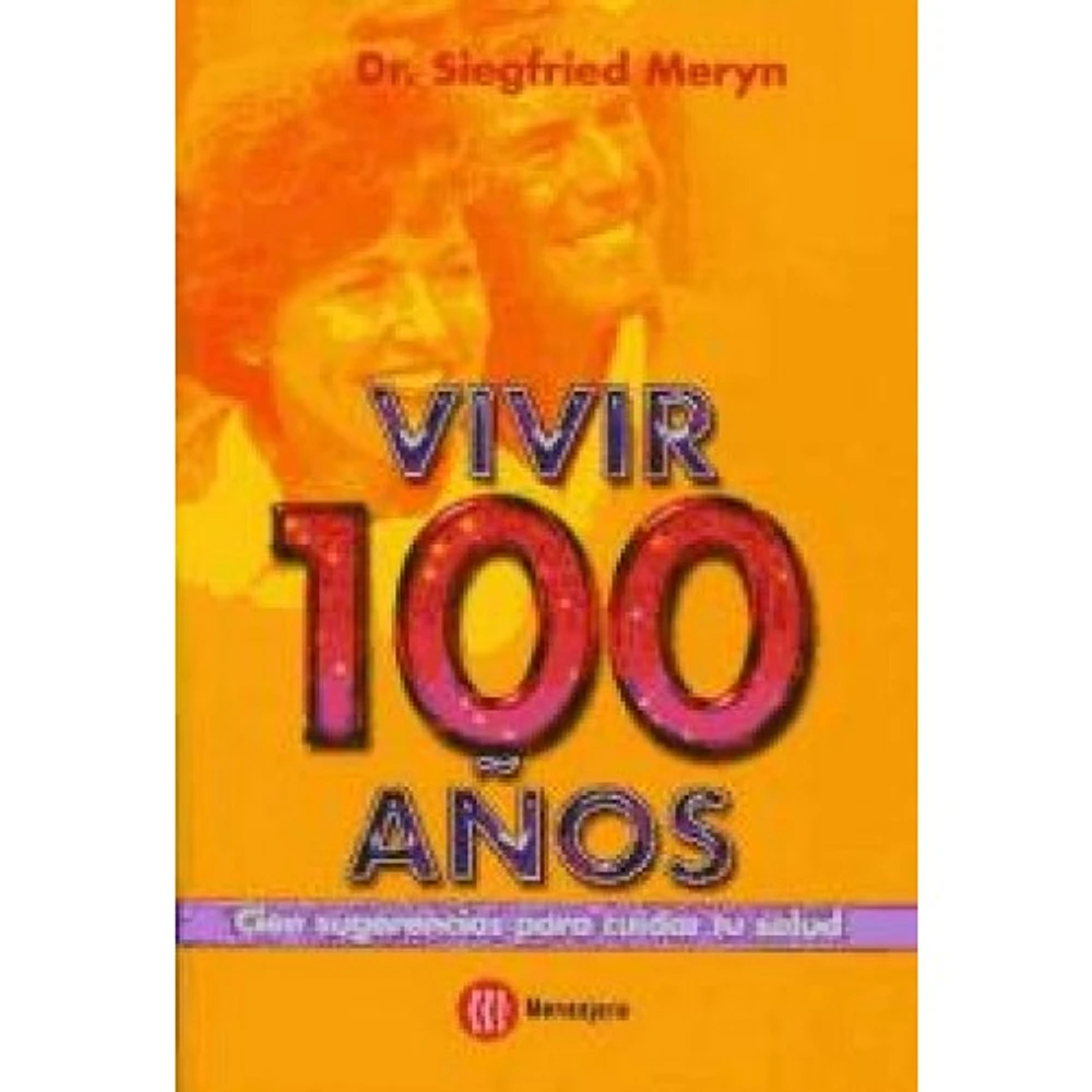 VIVIR 100 AÑOS