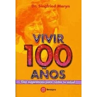 VIVIR 100 AÑOS