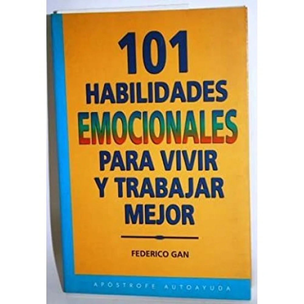 101 HABILIDADES EMOCIONALES PARA VIVIR Y