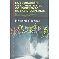 LA EDUCACION DE LA MENTE Y EL CONOCIMIET