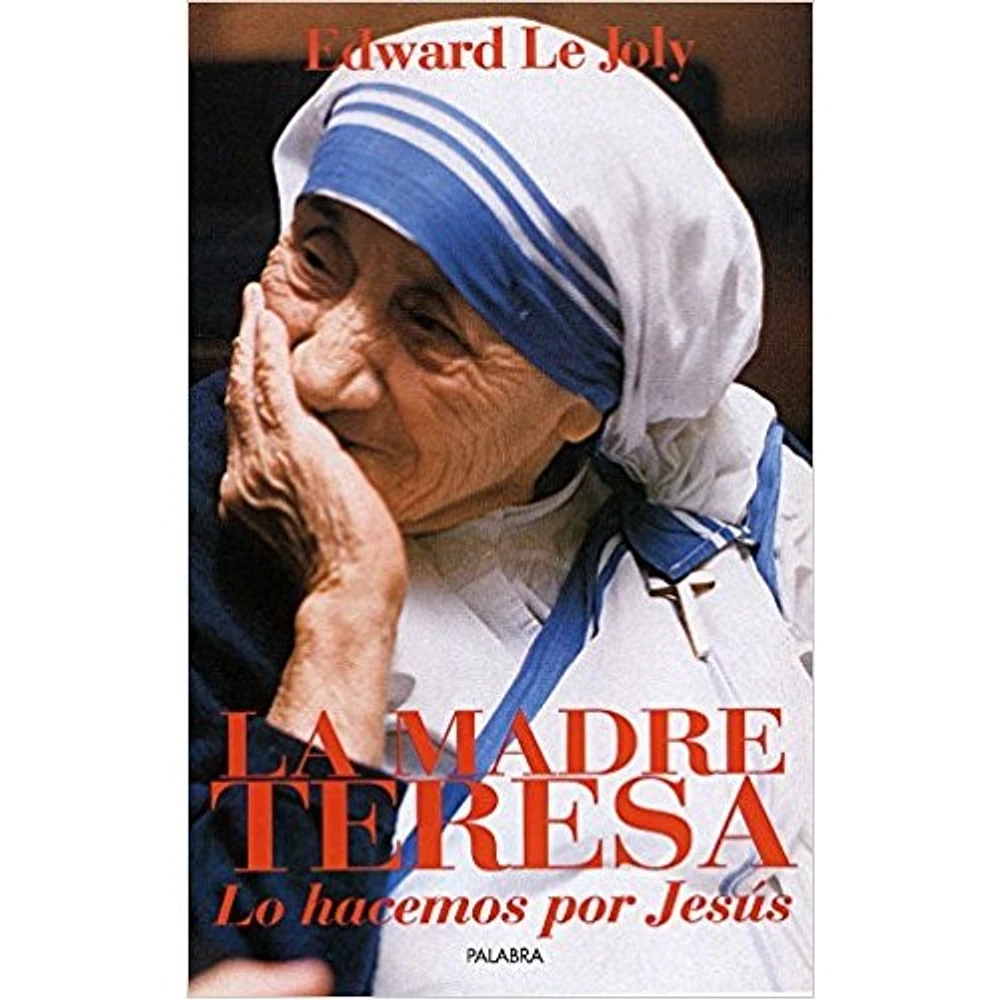 LA MADRE TERESA LO HACEMOS POR JESUS