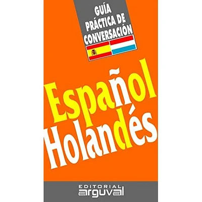 GUIA PRACTICA DE CONVERSACION ESP-HOLAN