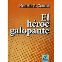 EL HEROE GALOPANTE