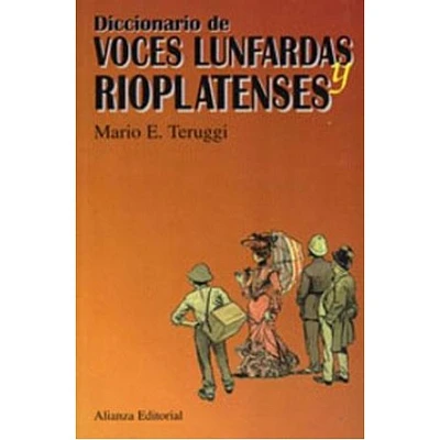 DICCIONARIO DE VOCES LUNFARDAS RIOPLATEN