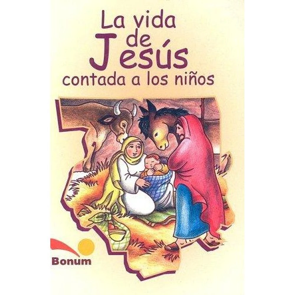 LA VIDA DE JESUS CONTADA A LOS NIÑOS