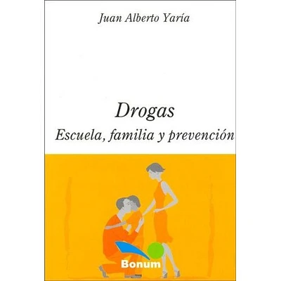 DROGAS ESCUELA FAMILIA Y PREVENCION