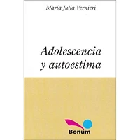 ADOLESCENCIA Y AUTOESTIMA