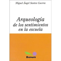 ARQUEOLOGIA DE LOS SENTIMIENTOS EN LA ES