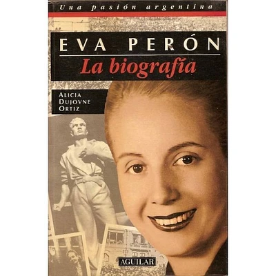 EVA PERON: LA BIOGRAFIA