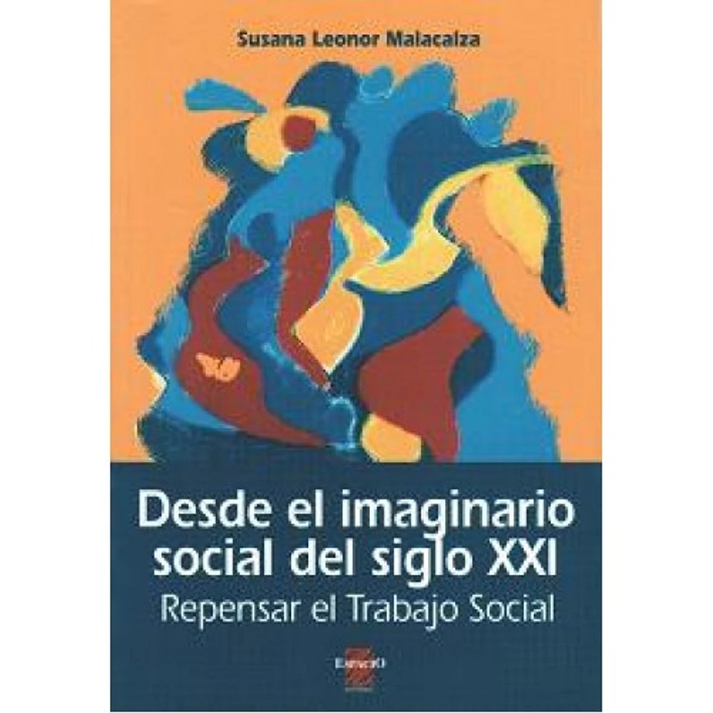 DESDE EL IMAGINARIO SOCIAL DEL SIGLO XXI