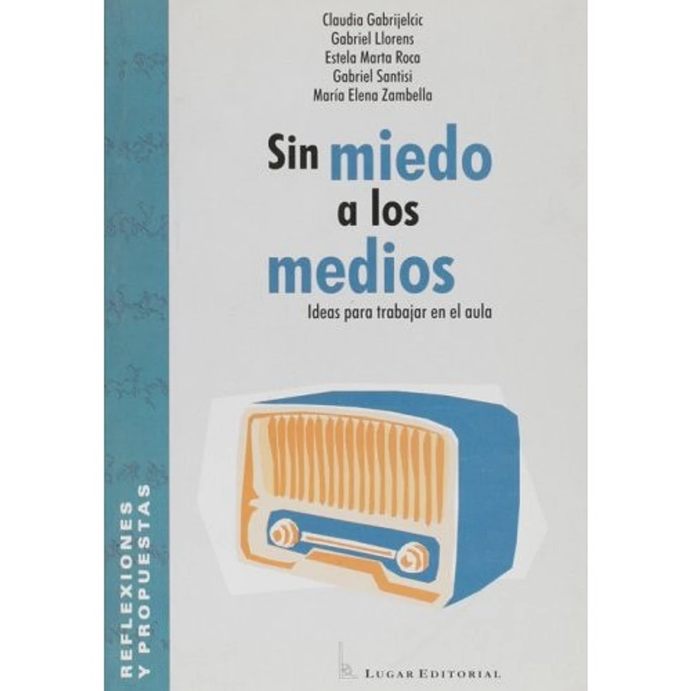 SIN MIEDO A LOS MEDIOS