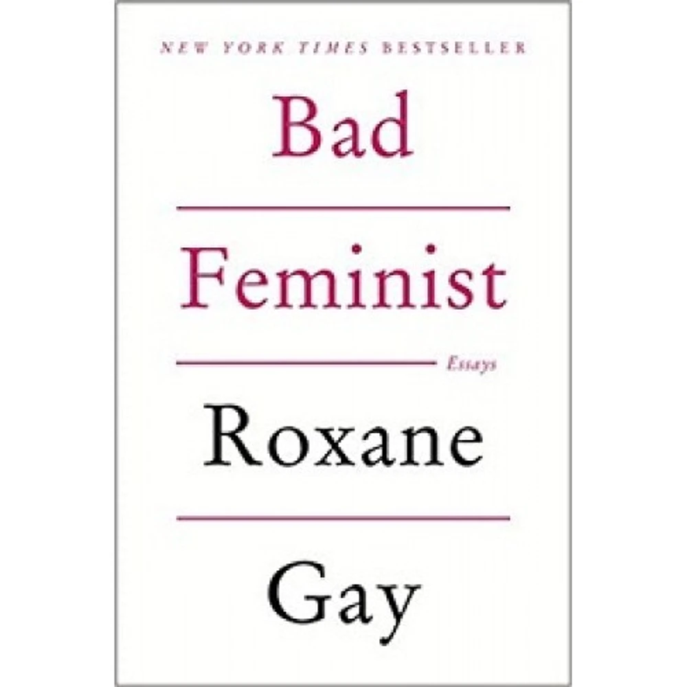 BAD FEMINIST ESSAYS