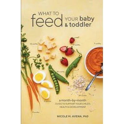 WHAT TO FEED YOUR BABY & TODLER