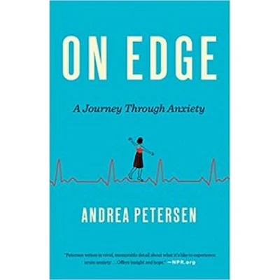 ON EDGE A JOURNEY THROUGH ANXIETY