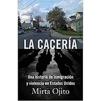 LA CACERIA UNA HISTORIA DE INMIGRACION