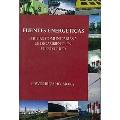 FUENTES ENERGETICAS LUCHAS COMUNITARIAS