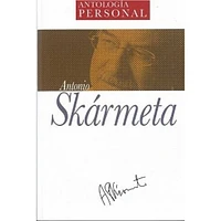 ANTOLOGIA PERSONAL ANTONIO SKARMETA