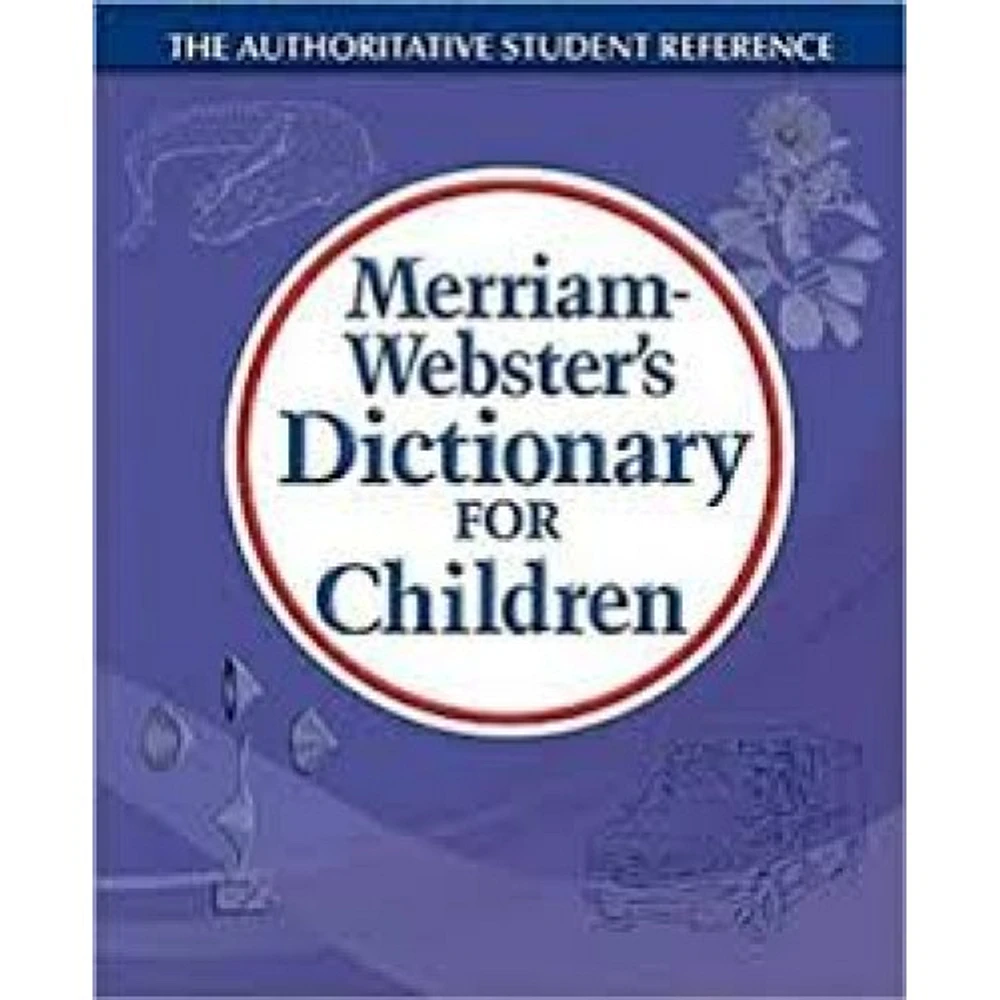 MERRIAM WEBSTERS DICTIONARY FOR CHILDREN