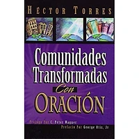 COMUNIDADES TRANSFORMADAS CON ORACION