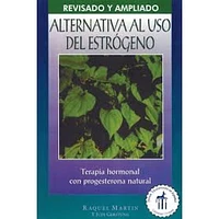 ALTERNATIVA AL USO DE EL ESTROGENO